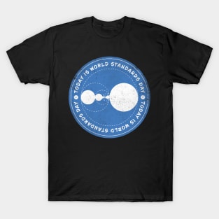 Today is World Standards Day Badge T-Shirt